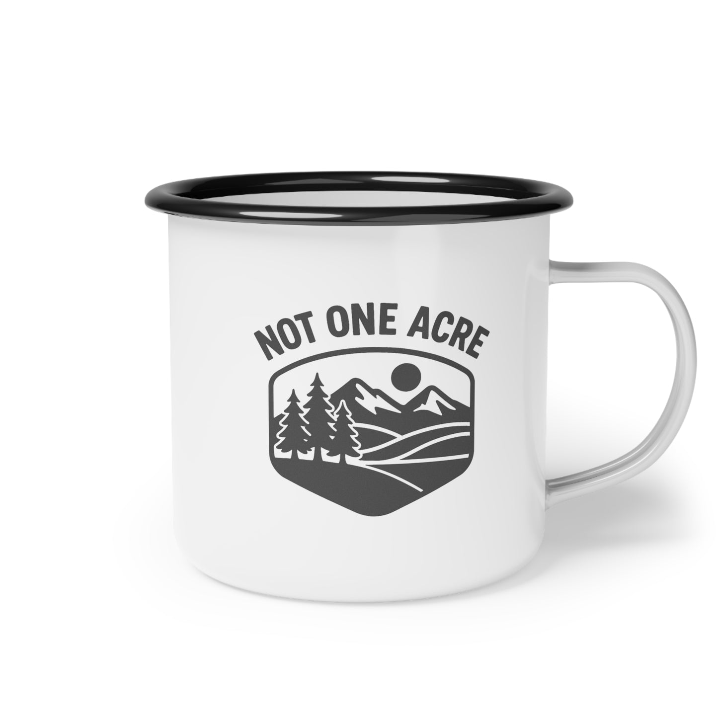 Not One Acre Cup