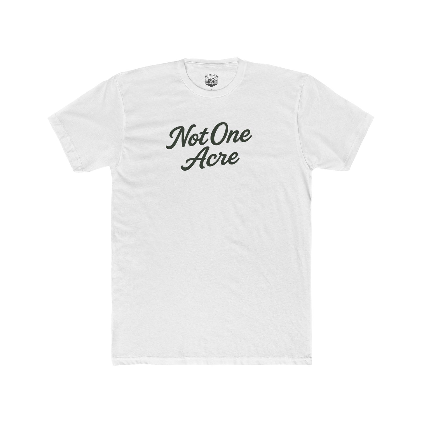 Not One Acre Script T-Shirt