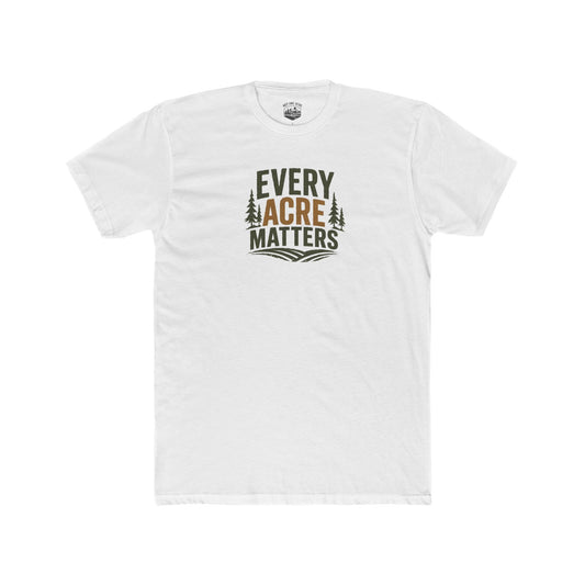 Every Acre Matters T-Shirt