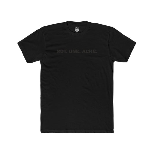 Not. One. Acre. Blackout T-Shirt