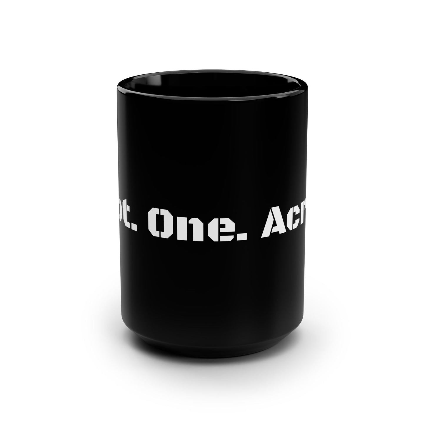 Not. One. Acre. Black 15oz Ceramic Coffee Mug
