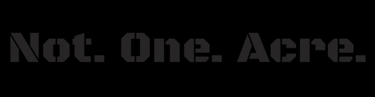 Not. One. Acre. Blackout Bumper Sticker